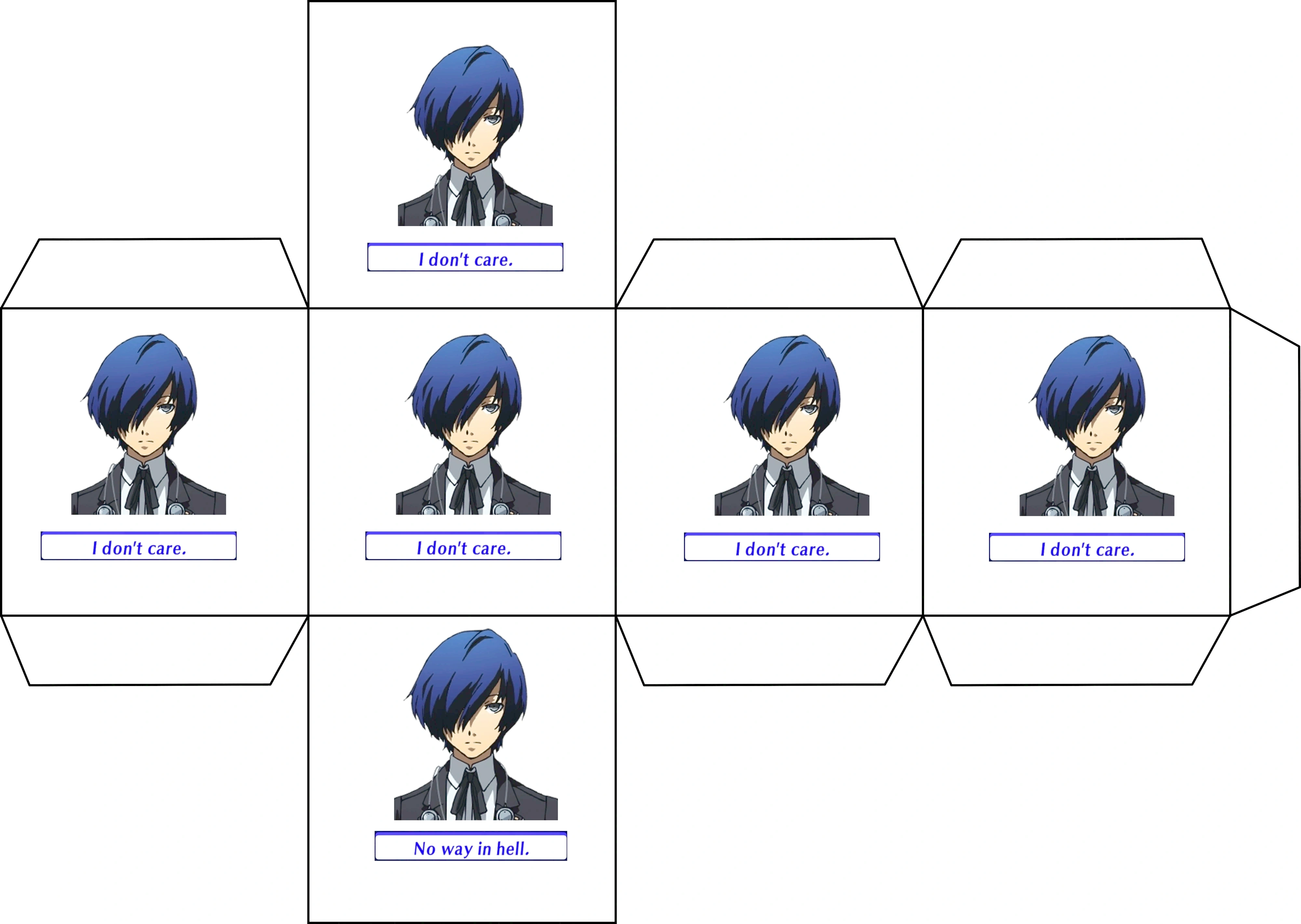 (a net of a cube, with all sides showing Makoto Yuki from Persona 3 and a dialogue box saying "I don't care", except for one that says "No way in hell") 