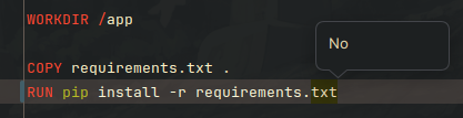 The IntelliJ code editor showing the command 'RUN pip install -r requirements.txt' with the message 'No' shown by the IDE above it.