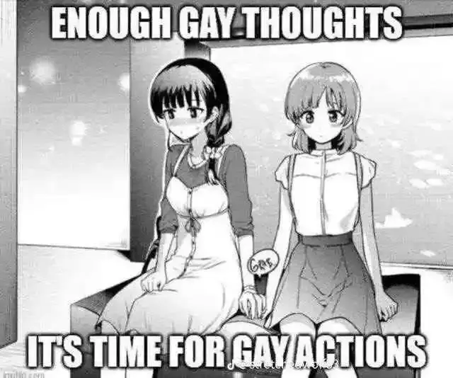 drawing of two girls holding hands, captioned "enough gay thoughts, it's time for gay actions"