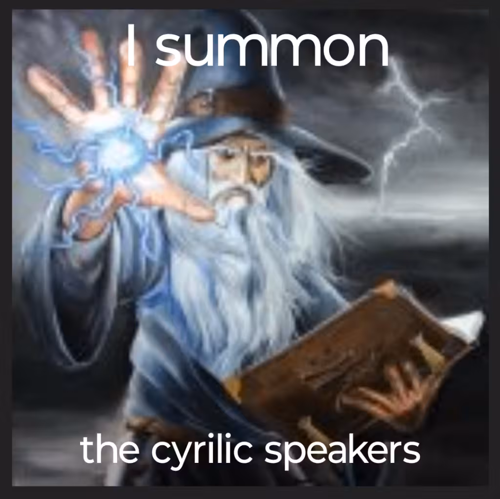 A powerfull wizard casting a spell that will summon cyrilic speakers A powerfull wizard casting a spell that will summon cyrilic speakers