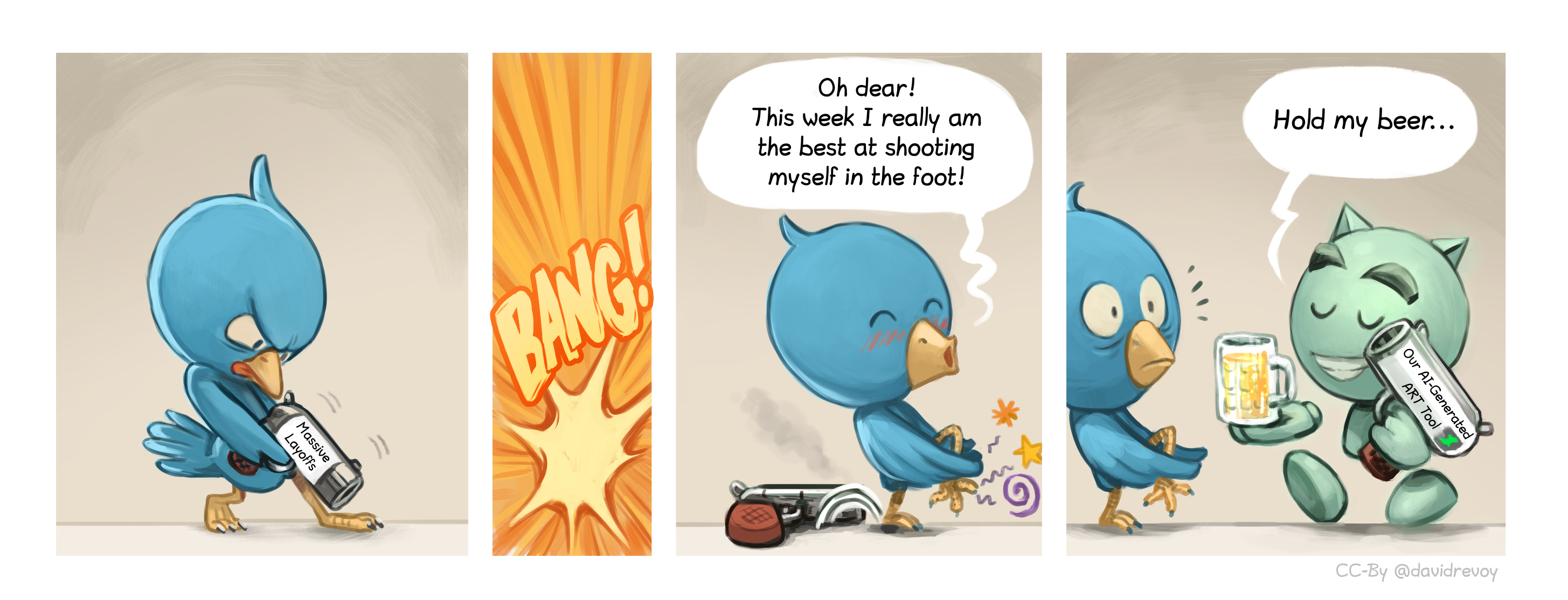 Blue twitter bird holds a gun with "Massive Layoffs" written on it. BANG! Blue bird: "Oh dear! This week I really am the best at shooting myself in the foot!". Deviantart enters the room holding a gun labeled "Our AI-Generated ART tool" and says: "Hold my beer…"