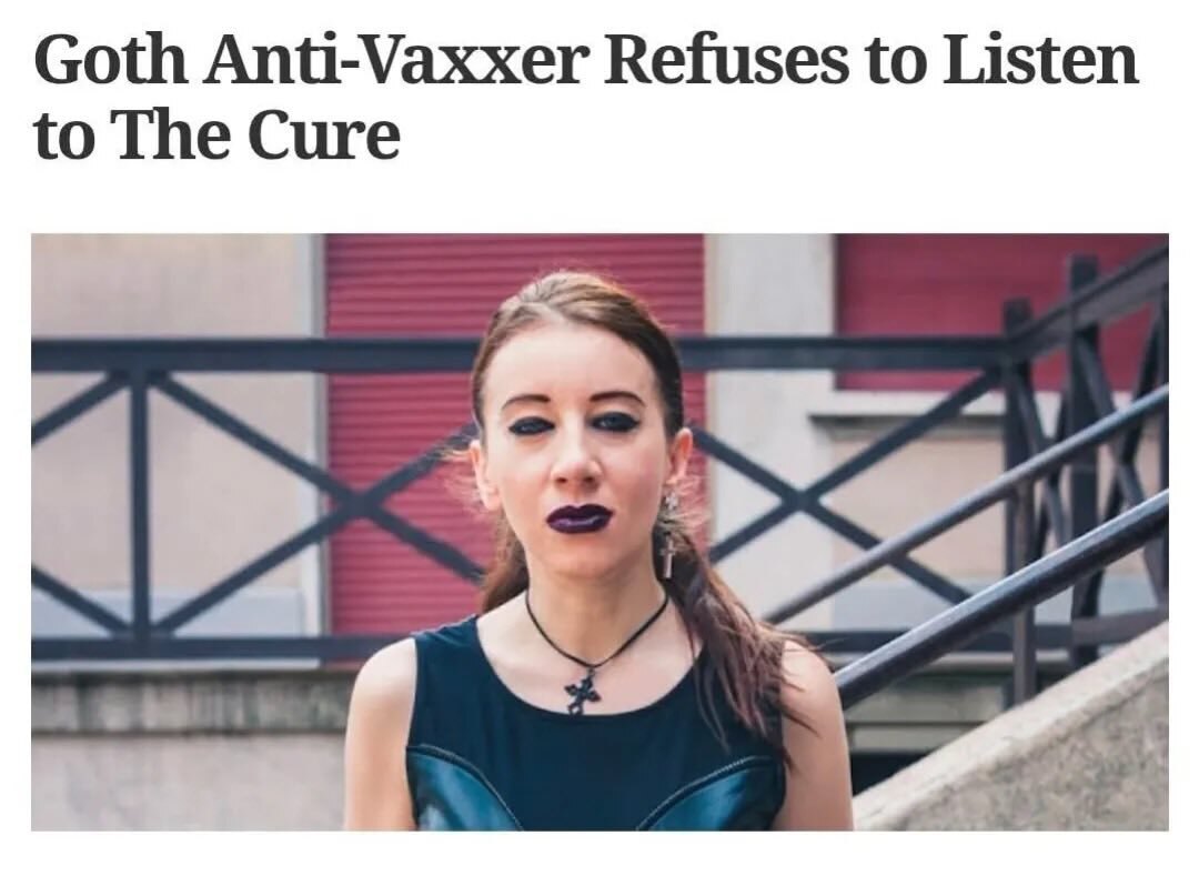 Meme with image of goth girl and text "Goth Antivaxxer refuses to listen to the cure"